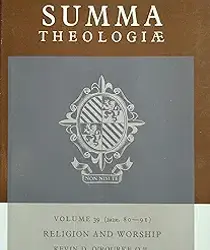 SUMMA THEOLOGIAE VOL 39 (2A2AE. 80-91) RELIGION AND WORSHIP